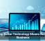 Why Better Technology Means Better Business